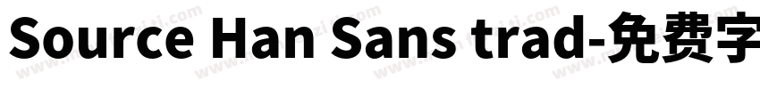Source Han Sans trad字体转换